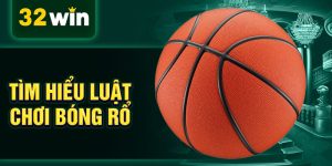 Tìm hiểu luật chơi bóng rổ