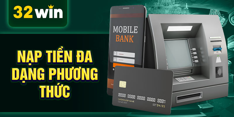 Nạp tiền đa dạng phương thức